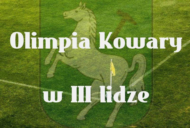 Olimpia Kowary awansowała do III ligi