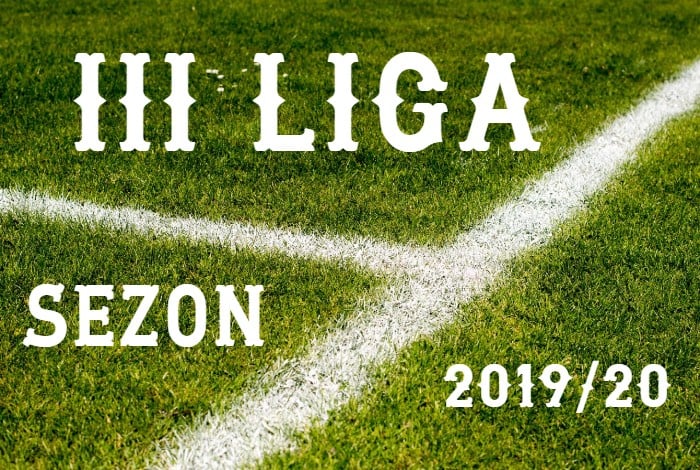 3 grupa III ligi w sezonie 2019/20