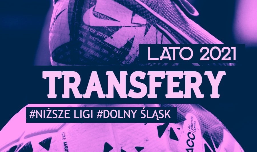 Transfery lato 2021 Dolny Śląsk