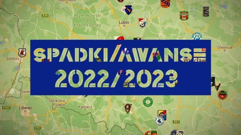 spadki awanse sezon 2022/23